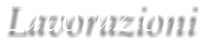 Lavorazioni